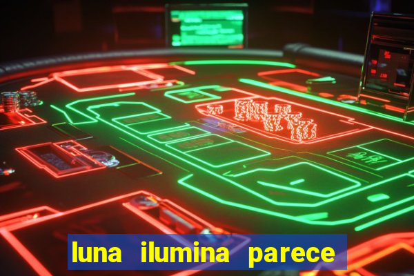 luna ilumina parece com qual perfume importado natura